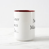 Ich nehme nie Seiten,…, das ich eine Zweifarbige Tasse (Mittel)