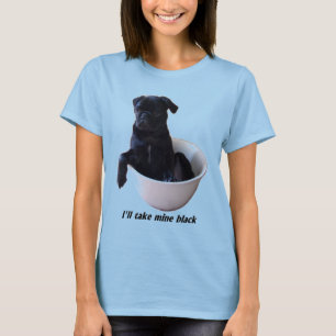 Ich nehme schwarze meine - schwarzer Mops-T - T-Shirt