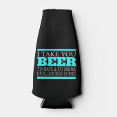 Ich nehme Sie Beer - Flasche Cooler Flaschenkühler (Vorderseite)