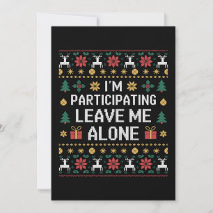 Ich nehme teil Lass mich in Ruhe Weihnachtsfamilie Einladung