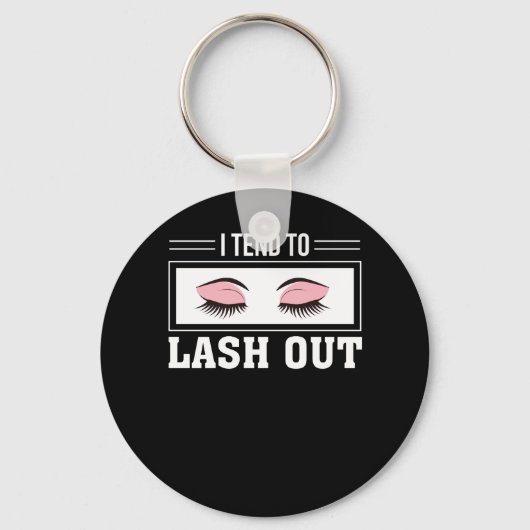 Ich neige dazu, Makeup-Lashes zu verlängern Schlüsselanhänger (Vorderseite)