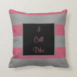 Ich nenne Dibs Throw Kissen