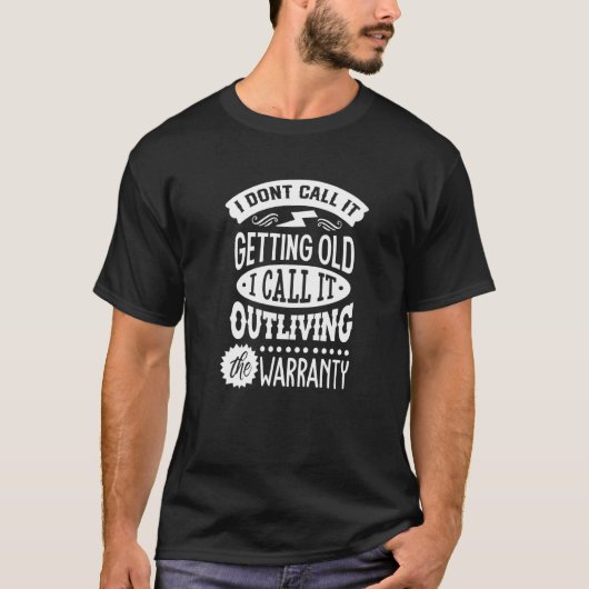 Ich nenne es nicht Altwerden T-Shirt (Vorderseite)