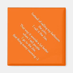 Ich nenne mein Badezimmer Jim - Funny Quote Magnet