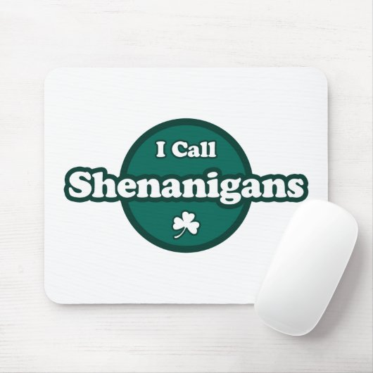 Ich nenne Shenanigans Niedliches irisches Sprichwo Mousepad (Mit Mouse)