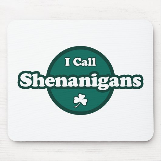 Ich nenne Shenanigans Niedliches irisches Sprichwo Mousepad (Vorne)