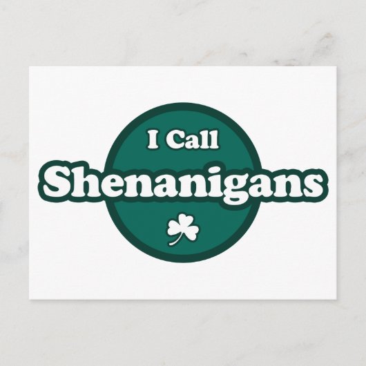 Ich nenne Shenanigans Niedliches irisches Sprichwo Postkarte (Vorderseite)