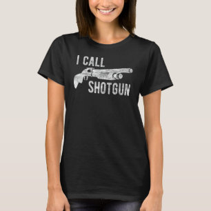 Ich nenne Shotgun Funny Showwaffe Feuerwaffe Männe T-Shirt
