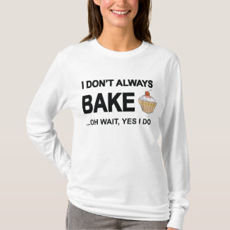 Ich nicht immer backe… oh Wartezeit, ja, das ich T-Shirt