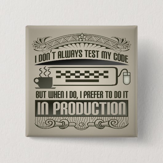 Ich nicht immer prüfe meinen Code Button (Vorderseite)