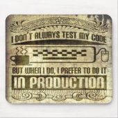 Ich nicht immer prüfe meinen Code Mousepad (Vorne)
