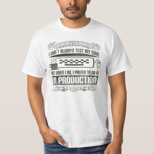 Ich nicht immer prüfe meinen Code T-Shirt (Vorderseite)