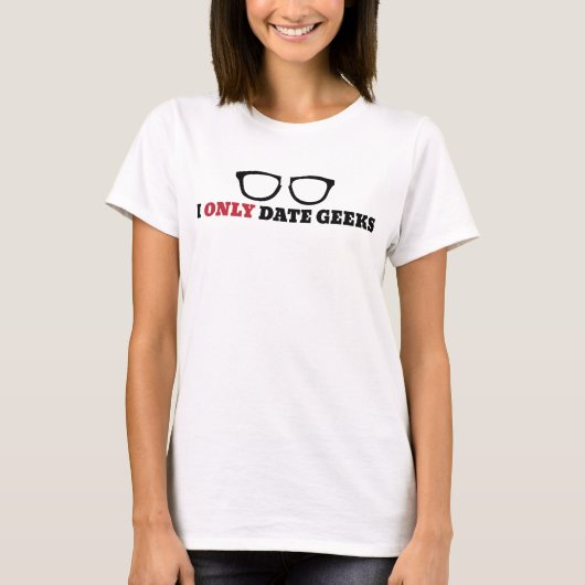 Ich nur Datum Geeks Nerd Brillen Ladys T - Shirt (Vorderseite)