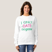Ich nur Datum Veganer Sweatshirt (Vorne ganz)