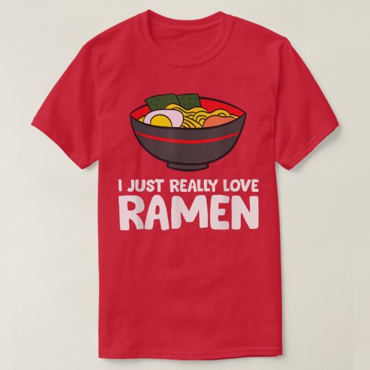 Ich nur wirklich Liebe Ramen449 T-Shirt (Design vorne)