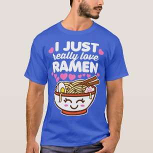 Ich nur wirklich Liebe Ramen T-Shirt