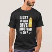 Ich nur wirklich Liebe Senf, Ok Senf Lover Healt T-Shirt (Vorderseite)