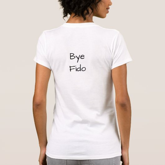 Ich oder die Katze, Bye Fido, Funny Cat Shirt (Rückseite)