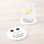 Ich ohne KAFFEE! Untersetzer (Seite)