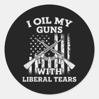Ich öle meine Gewehre mit liberalen Tränen Runder Aufkleber