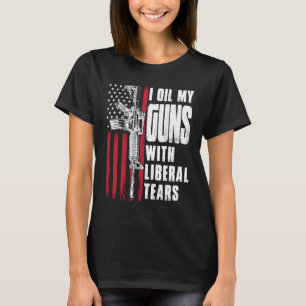 Ich öle meine Gewehre mit liberalen Tränen und ame T-Shirt