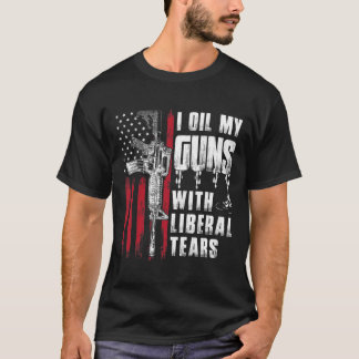 Ich öle meine Gewehre mit liberalen Tränen und ame T-Shirt