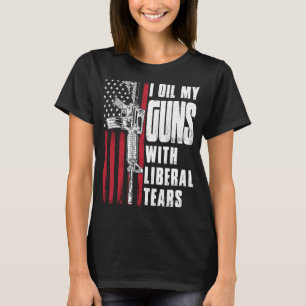Ich öle meine Gewehre mit liberalen Tränen und ame T-Shirt