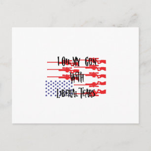 Ich öle meine Waffe mit liberalen Tränen Geschenke Postkarte