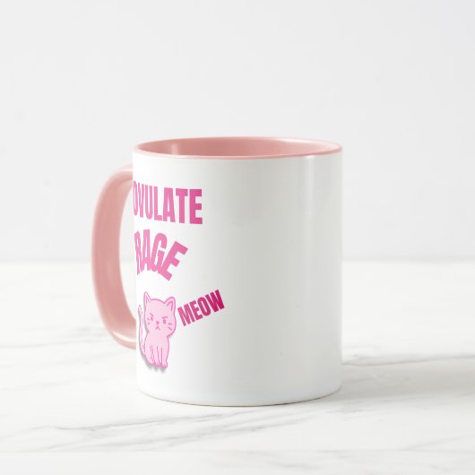 Ich Ovulate Rage Meow Tasse (Vorderseite Links)