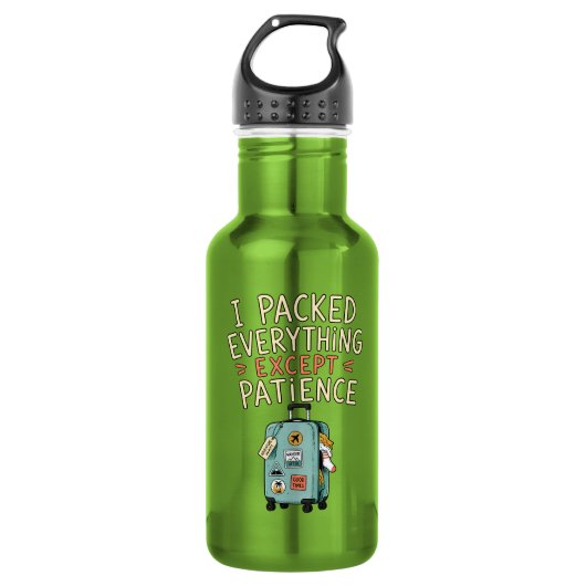 Ich packte alles außer der Geduld Wasserflasche (Vorderseite)