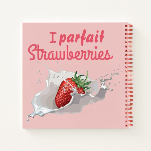 Ich "Parfait" Erdbeeren Funny Zitat Notizblock (Rückseite)