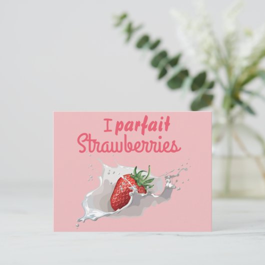 Ich "Parfait" Erdbeeren Funny Zitat Postkarte (Stehend Vorderseite)