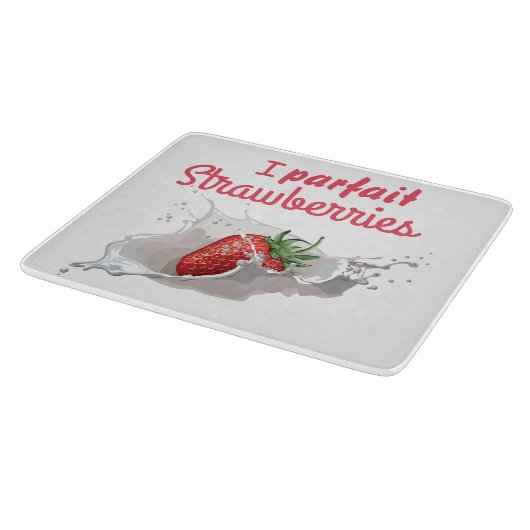 Ich "Parfait" Erdbeeren Funny Zitat Schneidebrett (Ecke)