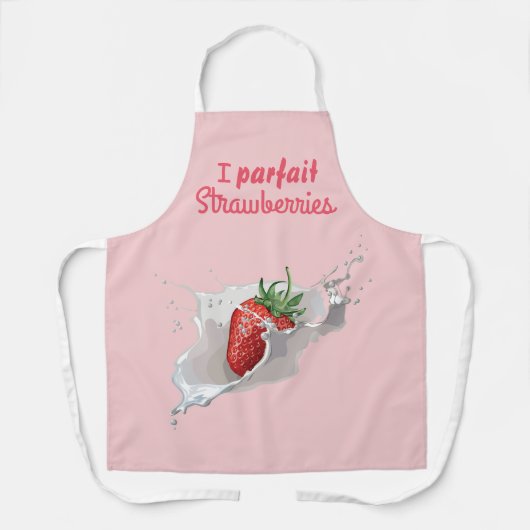 Ich "Parfait" Erdbeeren Funny Zitat Schürze (Vorderseite)