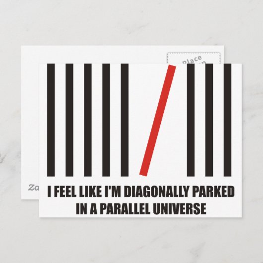 Ich parke diagonal in einem Paralleluniversum Postkarte (Vorne/Hinten)