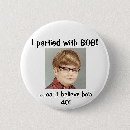 Ich partied mit BOB! Button (Vorderseite)