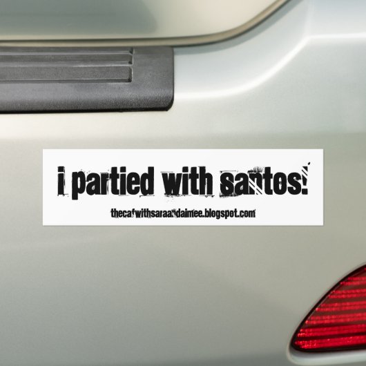 Ich partied mit Santos! Autoaufkleber (Auf Auto)