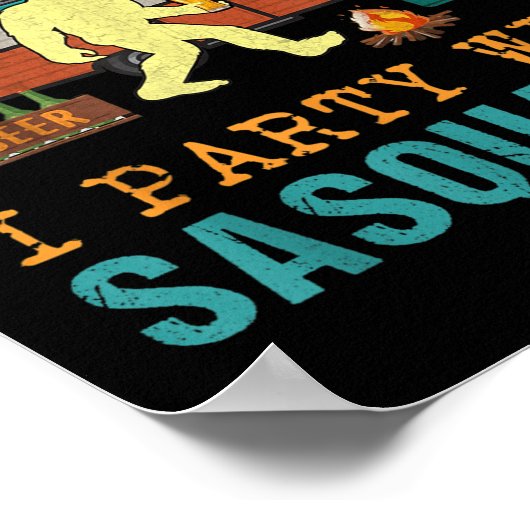 Ich Party mit Sasquatch Bigfoot Camping Funny Gift Poster (Ecke)