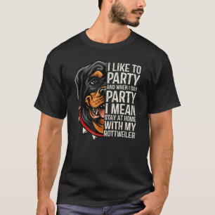 Ich Partys gerne mit meiner Rottweiler Rottweiler- T-Shirt