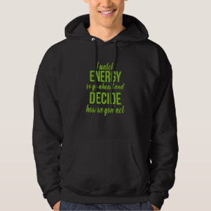 Ich passe die Energie an, also entscheide, wie wir Hoodie