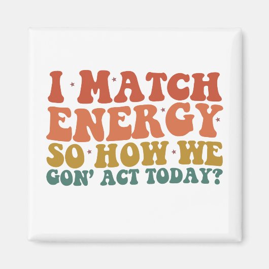 Ich passe die Energie an, also wie werden wir uns Magnet (Vorne)