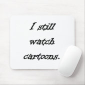 Ich passe noch Cartoons auf Mousepad (Mit Mouse)