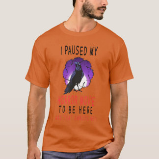 Ich pausierte mein Horror Movie Fun Halloween Horr T-Shirt