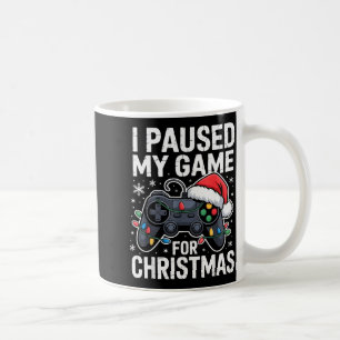 Ich pausierte mein Spiel für Weihnachten Video Gam Kaffeetasse