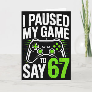 Ich pausierte mein Spiel, um 67 Gamer Gaming Junge Karte
