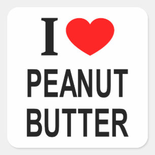 ICH ❤️ PEANUT BUTTER I LIEBE PEANUT BUTTER ICH HER QUADRATISCHER AUFKLEBER