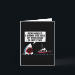 Ich persönlich denke, die Größe Ihres Bootes ist n Karte<br><div class="desc">Ich persönlich denke,  die Größe Ihres Bootes ist nur feiner Hai</div>