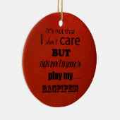 Ich pflege Bagpipe Keramik Ornament (Rechts)