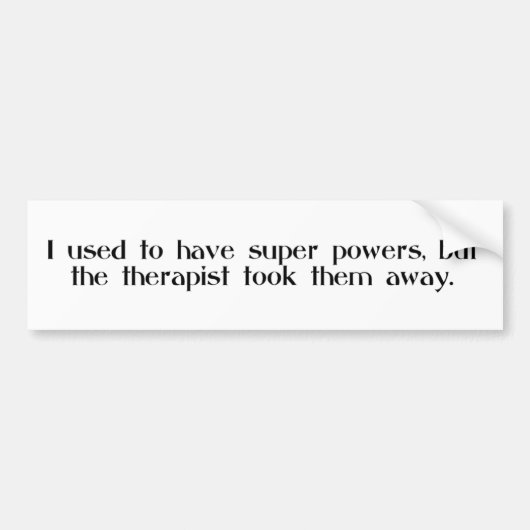 Ich pflegte, um SuperPower… Therapeuten zu haben Autoaufkleber (Vorne)