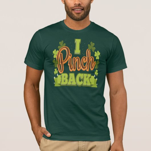 Ich pinch Zurück Funny St Patrick's Day T-Shirt (Vorderseite)